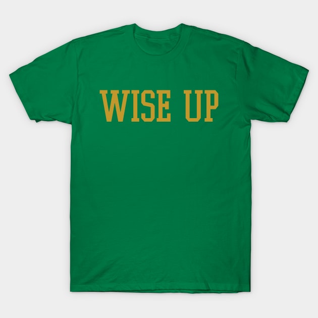 Wise Up T-Shirt by Heyday Threads